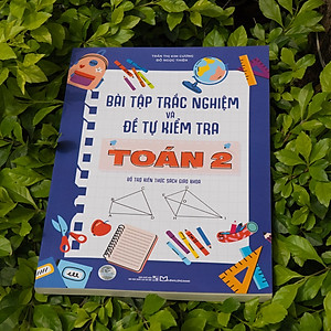 Sách: Combo Bài Tập Trắc Nghiệm Và Tự Kiểm Tra Toán Lớp 2 + Rèn Kĩ Năng Học Tốt Toán Lớp 2