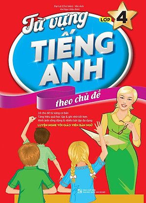 Sách Từ Vựng Tiếng Anh Theo Chủ Đề Lớp 4