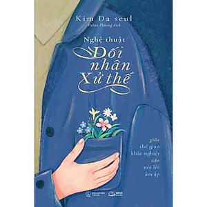 Sách - Nghệ Thuật Đối Nhân Xử Thế - AZ Việt Nam