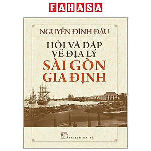 Sách - Hỏi Và Đáp Về Địa Lý Sài Gòn Gia Định