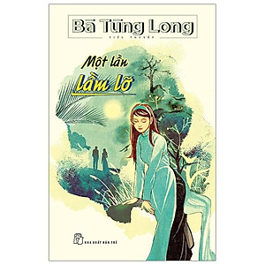 Sách Bà Tùng Long - Một Lần Lầm Lỡ