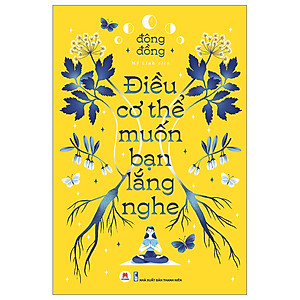 Sách Y Học- Điều Cơ Thể Muốn Bạn Lắng Nghe