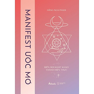 Manifest Ước Mơ – Biến Mọi Khát Khao Thành Hiện Thực - Bản Quyền