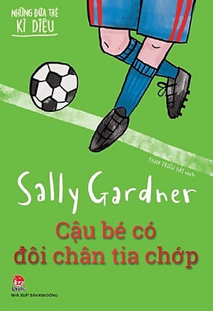 Sách - Những đứa trẻ kỳ diệu - Cậu bé có đôi chân tia chớp
