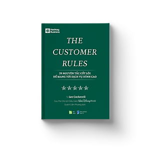 Sách The Customer Rules - 39 Nguyên Tắc Cốt Lõi Để Mang Tới Dịch Vụ Đỉnh Cao