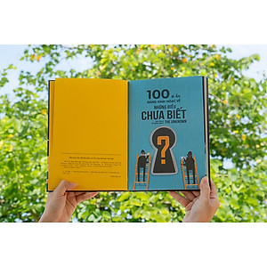 Sách 100 Bí Ẩn Đáng Kinh Ngạc Về Những Điều Chưa Biết - 100 Things To Know About The Unknown