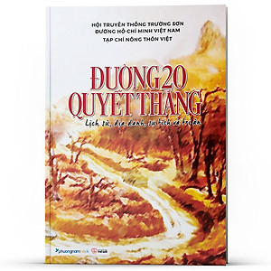 Sách Đường 20 Quyết Thắng - Lịch Sử, Địa Danh, Sự Tích Và Tri Ân