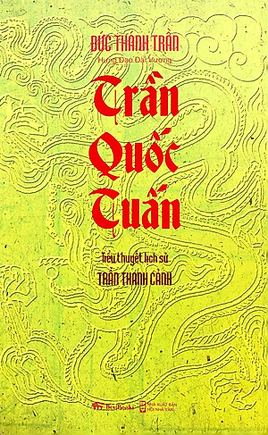 Trần Quốc Tuấn ( Tiểu Thuyết Lịch Sử )