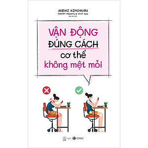 Vận Động Đúng Cách Cơ Thể Không Mệt Mỏi