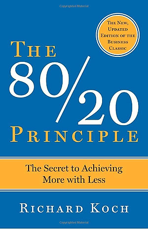 Sách The 80/20 Principle: The Secret to Success by Achieving More with Less