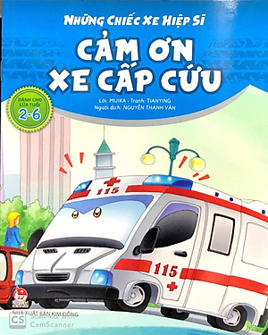 Sách Những Chiếc Xe Hiệp Sĩ: Cảm Ơn Xe Cấp Cứu (Tái Bản 2019)