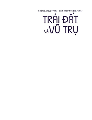 Sách Science Encyclopedia - Bách Khoa Thư Về Khoa Học - Trái Đất Và Vũ Trụ