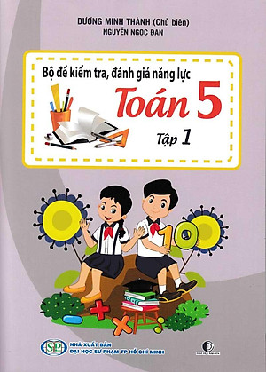 Sách Bộ Đề Kiểm Tra Năng Lực , Đánh Giá Năng Lực Toán Lớp 5 - Tập 1