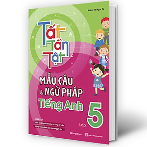 Sách Tất tần tật mẫu câu và ngữ pháp tiếng Anh lớp 5