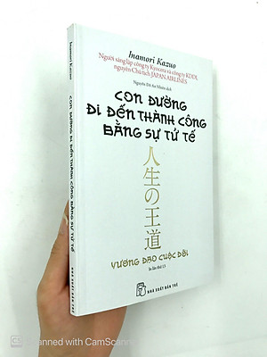 Sách Con Đường Đi Đến Thành Công Bằng Sự Tử Tế (Tái Bản 2020)