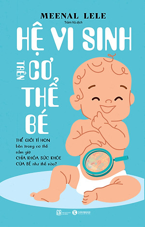 Hệ Vi Sinh Trên Cơ Thể Bé