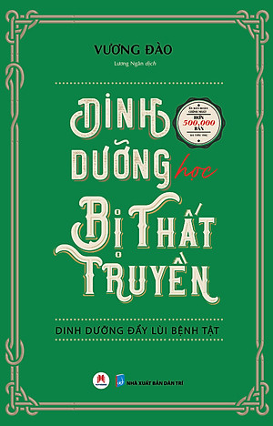 Dinh Dưỡng Học Bị Thất Truyền: Dinh Dưỡng Đẩy Lùi Bệnh Tật