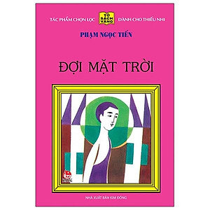 Đợi Mặt Trời - 25 Năm Tủ Sách Vàng (Tái Bản 2020)
