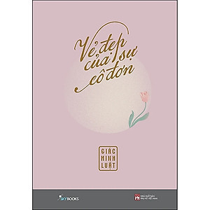 Vẻ Đẹp Của Sự Cô Đơn (Bìa mềm - Skybooks)