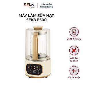 Máy làm sữa hạt Seka E500 - Có chống ồn - 1.5 lít - 9 Chức năng tiếng Việt - Hàng chính hãng