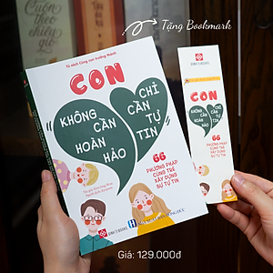 Sách Con Không Cần Hoàn Hảo, Con Chỉ Cần Tự Tin - 66 phương pháp cùng trẻ xây dựng sự tự tin