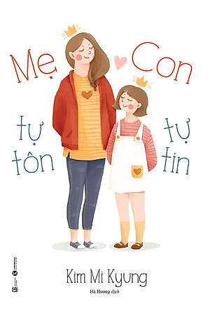 MẸ TỰ TÔN - CON TỰ TIN
