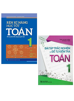 Combo Bài Tập Trắc Nghiệm Và Đề Tự Kiểm Tra Toán 1 + Rèn Kĩ Năng Học Tốt Toán 1 (Bộ 2 Cuốn) - ML
