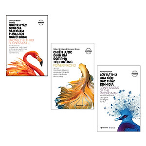 Combo 3 Cuốn Sách Đặc Biệt Về Định Giá: Những Nguyên Tắc Định Giá Sản Phẩm Thỏa Mãn Người Dùng + Lời Tự Thú Của Một Bậc Thầy Định Giá + Chiến Lược Định Giá Đột Phá Thị Trường