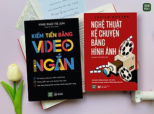 Combo 2 cuốn: Nghệ Thuật Kể Chuyện Bằng Hình Ảnh + Kiếm Tiền Bằng Video Ngắn