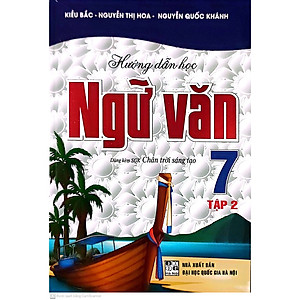 Combo Hướng Dẫn Học Ngữ Văn Lớp 7 Tập 1 + Tập 2 ( Dùng Kèm Sách Giáo Khoa Chân Trời Sáng Tạo )