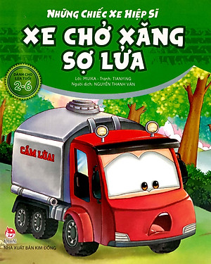 Sách Những Chiếc Xe Hiệp Sĩ: Xe Chở Xăng Sợ Lửa (Tái Bản 2019)