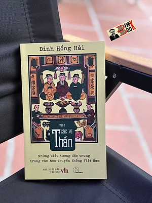 BỘ 4 CUỐN NHỮNG BIỂU TƯỢNG ĐẶC TRƯNG TRONG VĂN HÓA TRUYỀN THỐNG VIỆT NAM: Các Bộ Biểu Tượng, Các Vị Thần, Các Linh Vật, Các Vị Tổ - Đinh Hồng Hải - Lyceum