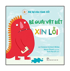 Sách Bé Tự Rèn Tính Tốt: Bé Quái Vật Biết Xin Lỗi