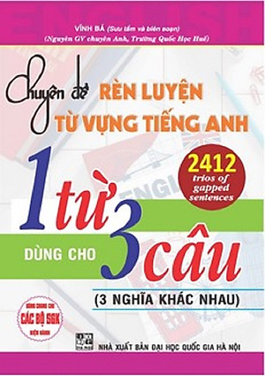 Sách Chuyên Đề Rèn Luyện Từ Vựng Tiếng Anh 1 Từ Dùng Cho 3 Câu (3 Nghĩa Khác Nhau)