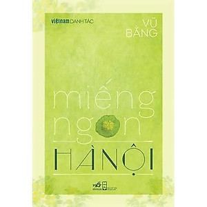 Miếng ngon Hà Nội (Việt Nam danh tác) -  Bản Quyền
