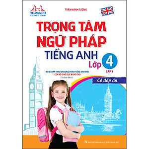 Sách Trọng Tâm Ngữ Pháp Tiếng Anh Lớp 4 Tập 1 - Có Đáp Án (Tái Bản Lần 1-2020)
