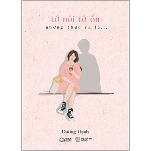 Sách Tớ Nói Tớ Ổn Nhưng Thực Ra Là…