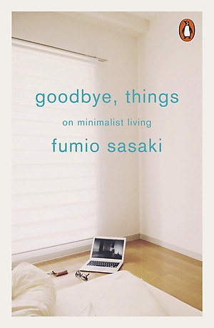 Sách Goodbye, Things: On Minimalist Living