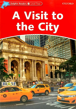 Dolphin Readers Level 2: A Visit To The City