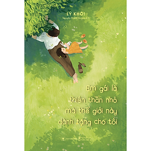 Sách Em Gái Là Thiên Thần Nhỏ Mà Thế Giới Này Dành Tặng Cho Tôi