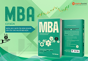 Sách MBA CƠ BẢN - Khóa Học Quản Trị Kinh Doanh Cấp Tốc Cho Người Bận Rộn - Tom Gorman (bìa mềm)