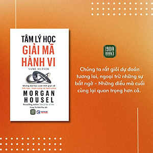 Sách - Tâm Lý Học Giải Mã Hành Vi - Morgan Housel
