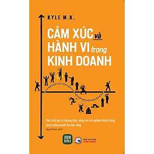 Sách Hướng Nghiép Phát Triển Bản Thân-Cảm Xúc Và Hành Vi Trong Kinh Doanh