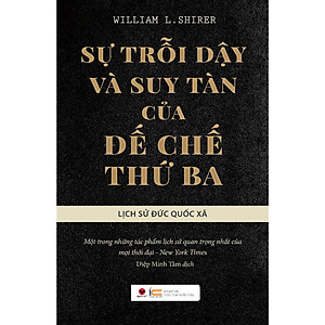 Sách - Sự trỗi dậy và suy tàn của đế chế thứ 3 (tái bản)