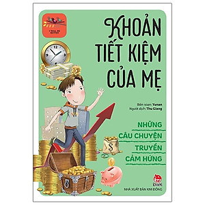 Những Câu Chuyện Truyền Cảm Hứng - I Will Be Better: Khoản Tiết Kiệm Của Mẹ