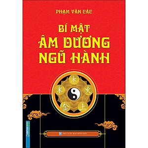 Bí Mật Âm Dương Ngũ Hành (Bìa Cứng)