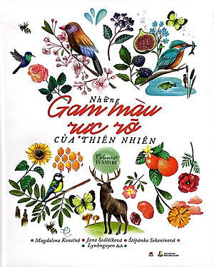 Sách Những Gam Màu Rực Rỡ Của Thiên Nhiên