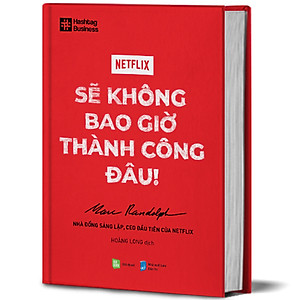 Sách Netflix Sẽ Không Bao Giờ Thành Công Đâu!