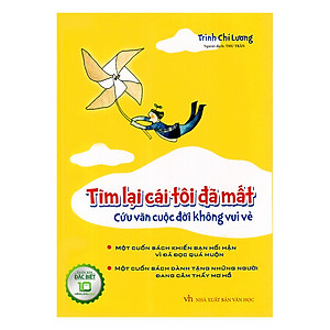 Tìm Lại Cái Tôi Đã Mất (Ấn Bản Đặc Biệt Kỉ Niệm 10 Năm Minh Long)