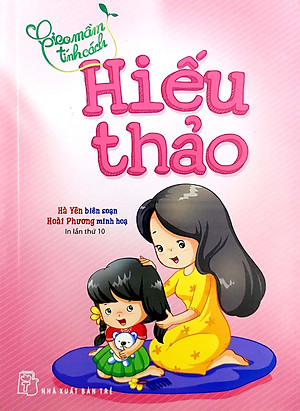 Sách Gieo Mầm Tính Cách - Hiếu Thảo ( Tái Bản )